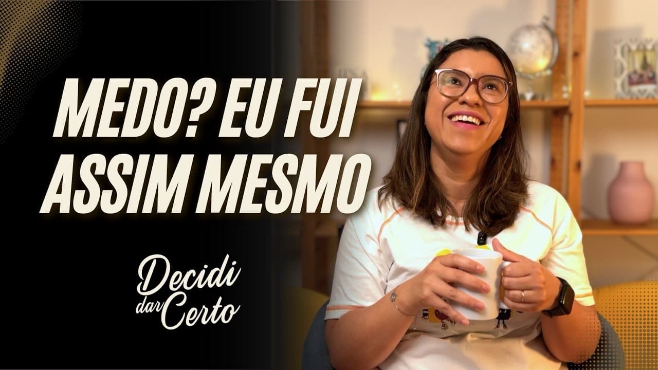 Tive medo, chorei no aeroporto… mas decidi dar certo